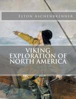 Viking Exploration of North America 1540542785 Book Cover