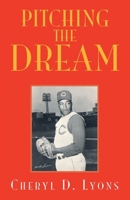 Pitching The Dream 141347750X Book Cover