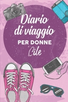 Diario Di Viaggio Per Donne Cile: 6x9 Diario di viaggio I Taccuino con liste di controllo da compilare I Un regalo perfetto per il tuo viaggio in Cile e per ogni viaggiatore 1707996849 Book Cover