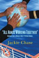 "All Hands Working Together" Cruise for a Week: Meet 79 Cultures, Rev. Ed. 1937630358 Book Cover