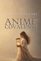 Anime Covalenti (Italian Edition) B0HB3RG16H Book Cover