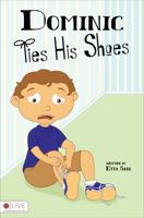 Dominic Ties His Shoes 1949723631 Book Cover