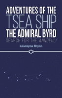 Adventures of the TSEA Ship the Admiral Byrd: Search for the Anngeuli B0CS3SKBHB Book Cover