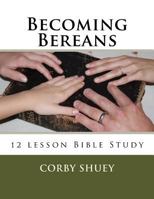 Becoming Bereans Bible Study 1548674044 Book Cover