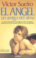 El Angel Un Amigo Del Alma 9507425624 Book Cover