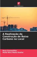 A Realização da Construção de Baixo Carbono no Local (Portuguese Edition) 6208750008 Book Cover