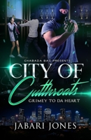 CITY OF CUTTROATS: Grimey To Da Heart B093QF4J5P Book Cover