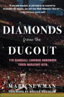 Diamonds from the Dugout: 115 Baseball Legends Remember Their Greatest Hits 168157067X Book Cover