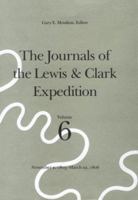 November 2, 1805-March 22, 1806: November 2nd-March 22nd, 1806 v. 6 (Journals of the Lewis & Clark Expedition) 0803228937 Book Cover