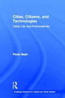 Cities, Citizens, and Technologies: Urban Life and Postmodernity 0415807948 Book Cover