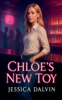 Chloe's New Toy (Kinky Secrets) B0FXJHM9PD Book Cover