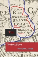 Tim: The Lost Slaves 1730907148 Book Cover