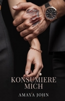 KONSUMIERE MICH: Düstere Mafia Romance (German Edition) B0GQ729Y9P Book Cover