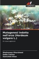 Mutagenesi indotta nell'orzo (Hordeum vulgare L.) 6209337767 Book Cover