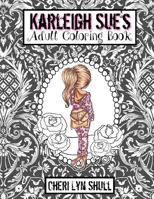 Karleigh Sue's Coloring Book 1519147848 Book Cover
