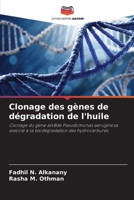 Clonage des gènes de dégradation de l'huile (French Edition) 6208158540 Book Cover