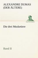 Die Drei Musketiere - Band II 3847237594 Book Cover