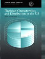 Physician Characteristics and Distribution in the Us: 2000-2001 1579470157 Book Cover