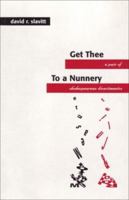 Get Thee to a Nunnery: A Pair of Shakespearean Divertimentos 0945774419 Book Cover