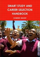 Smart Study and Career Selection Handbook 1300328908 Book Cover