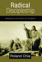 Radical Discipleship: Reflections on the Sermon on the Mount 1597525251 Book Cover