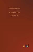 It may be True 1508658196 Book Cover
