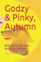 Godzy & Pinky, Autumn : Bedtime Stories Book Series for Children 1097479137 Book Cover