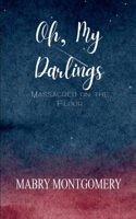 Oh, My Darlings 9367396554 Book Cover