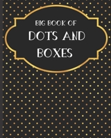 Big Book of Dots and Boxes: 160 Pages of Clasic Pencil and Paper Game B083XV7LP7 Book Cover