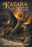 Katana: The Pirates of Moon Lake 1913802523 Book Cover