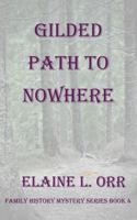 Gilded Path to Nowhere 1948070928 Book Cover