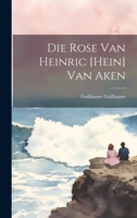 Die Rose Van Heinric [Hein] Van Aken 1022709194 Book Cover