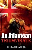 An Atlantean Triumvirate 1500522260 Book Cover