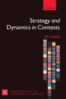 Strategy and Dynamics in Contests 0199549605 Book Cover