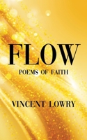 Flow - Poems of Faith 1673400744 Book Cover