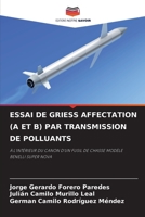 ESSAI DE GRIESS AFFECTATION (A ET B) PAR TRANSMISSION DE POLLUANTS: À L'INTÉRIEUR DU CANON D'UN FUSIL DE CHASSE MODÈLE BENELLI SUPER NOVA 6204145797 Book Cover