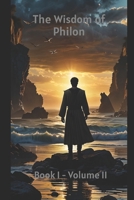 The Wisdom of Philon - Book I, Vol II (The Ghost of Man Series) B0GJ5FV2DG Book Cover