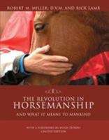 Revolution in Horsemanship Limited Edition: And What It Means to Mankind 1592288537 Book Cover