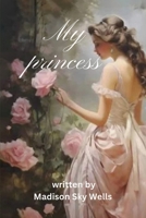 My Princess 1917281285 Book Cover