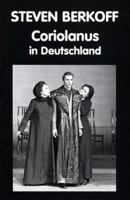Coriolanus in Deutschland (20th Century Theatre & Music) 1872868088 Book Cover