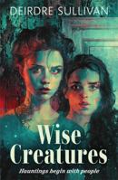 Wise Creatures 1471411206 Book Cover