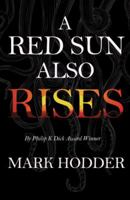 A Red Sun Also Rises 161614694X Book Cover