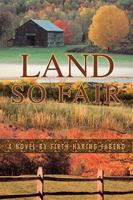 Land So Fair 0595473164 Book Cover