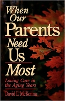 When Our Parents Need Us Most 0877889023 Book Cover