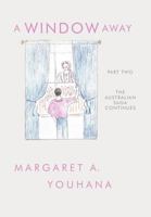 A Window Away: The Australian Saga Continues: Part 2 1426924135 Book Cover
