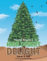 Young Pinyon's High Desert Delight 149904478X Book Cover