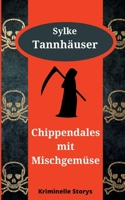 Chippendales mit Mischgemüse: Kriminelle Storys 3754343270 Book Cover