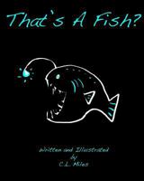 That's a Fish? 1539861627 Book Cover