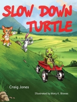 Slow Down Turtle 1733185313 Book Cover