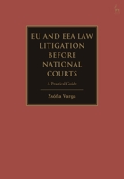 The Practical Guide to EU Law Litigation before National Courts 1509964894 Book Cover